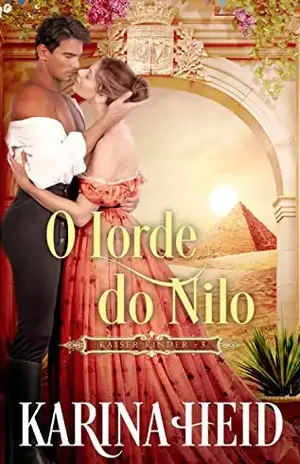 O Lorde do Nilo (Kaiser Kinder Livro 3) – Karina  Heid