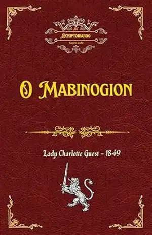 O Mabinogion (Tesouros Literários De Outrora) – Lady Charlotte Elizabeth Guest
