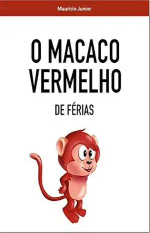 O Macaco vermelho: De Férias – Mauricio Junior