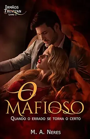 O Mafioso (Irmãos Trevizan Livro 1) - M. A. Neres