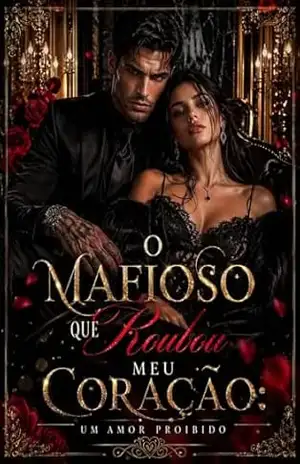 O Mafioso que Roubou Meu Coração: Um Amor Proibido – Alexandre Cruz
