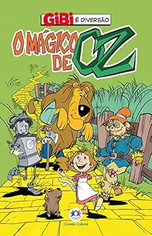 O mágico de Oz (Gibi é diversão) – Paloma Blanca Alves Barbieri