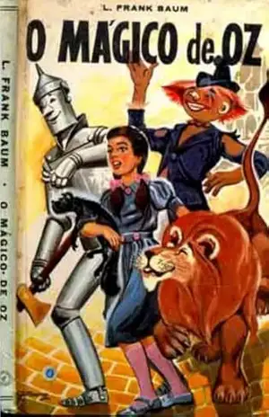 O Mágico de Oz.: Onde as coisas são coloridas, bonitas e mágicas. – L. Frank Baum