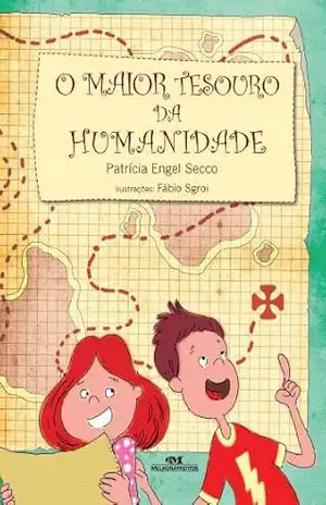 O maior tesouro da humanidade (Artur e Alice) – Patrícia Engel Secco