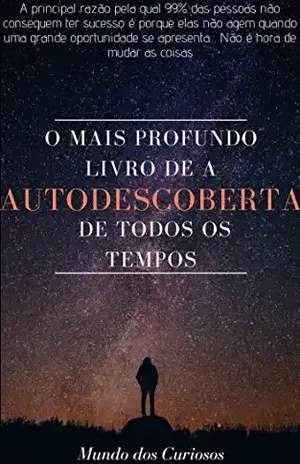 O mais profundo livro de autodescoberta de todos os tempos (Auto Ajuda 6) – Editora Mundo dos Curiosos