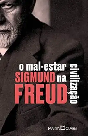 O mal–estar na civilização – Sigmund Freud