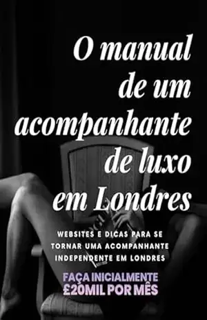 O manual de uma acompanhante de Luxo em Londres – Mavie Muller
