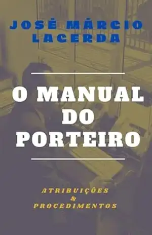 O Manual Do Porteiro – José Márcio Lacerda