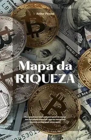 O Mapa da Riqueza - Arthur Pezzini