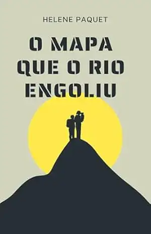 O Mapa que o Rio Engoliu - Mirian Peres