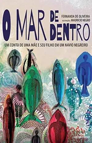 O mar de dentro: Um conto de uma mãe e seu filho em um navio negreiro – Fernanda de Oliveira