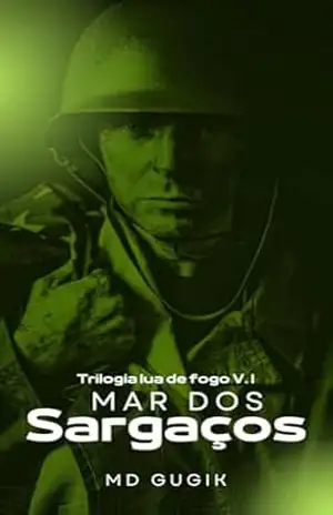 O Mar dos Sargaços: Trilogia Lua de Fogo – Volume I – MD Gugik
