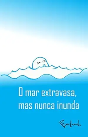 O mar extravasa, mas nunca inunda – Rogerlando Cavalcante