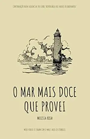 O mar mais doce que provei – Melissa Rosa