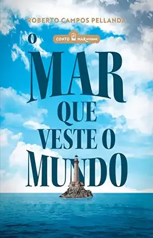 O Mar que Veste o Mundo – Roberto Campos Pellanda