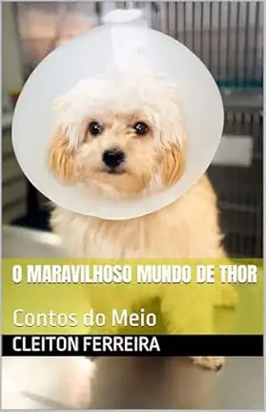 O Maravilhoso Mundo de Thor: Contos do Meio – Cleiton Ferreira