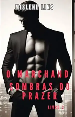 O Marchand: Sombras do prazer – Mislene Lins