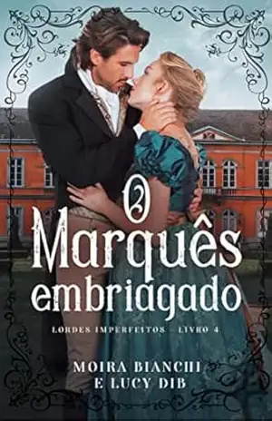 O Marques Embriagado: lordes Imperfeitos – Lucy Dib