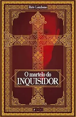 O martelo do inquisidor – Rute Lombano