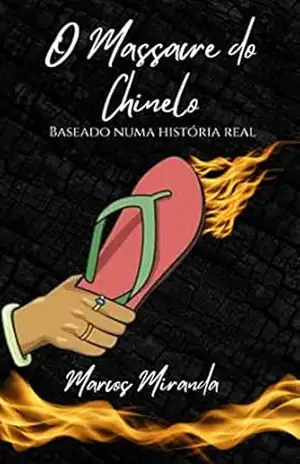 O Massacre do Chinelo: Um Conto de Dia das Mães - Marcos Miranda