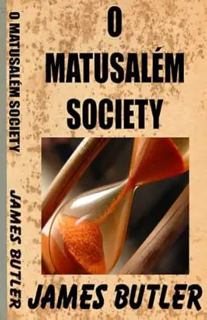 O Matusalem Society (The Bamboo Viper Series Livro 4) – James Butler