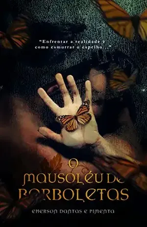 O mausoléu de borboletas – Emerson Dantas e Pimenta