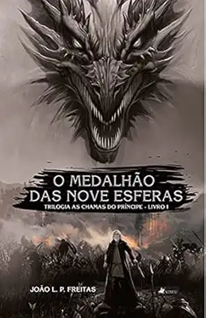 O medalhão das nove esferas: Livro I da trilogia As chamas do príncipe - João L. P. Freitas