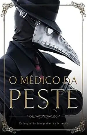 O Médico da Peste: Um casaco na luz (Colecção de fotografias da Nitsuke Livro 1) – Nitsuke
