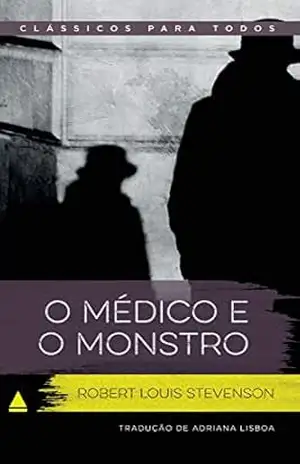 O Médico e o Monstro (Coleção Clássicos para Todos) – Robert Louis Stevenson