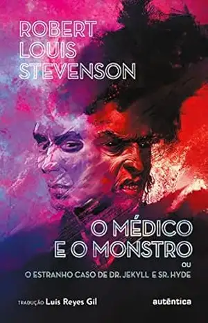 O médico e o monstro (ou O estranho caso de Dr. Jekyll e Sr. Hyde) – Robert Louis Stevenson