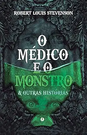 O médico e o monstro & outras histórias – Robert Louis Stevenson