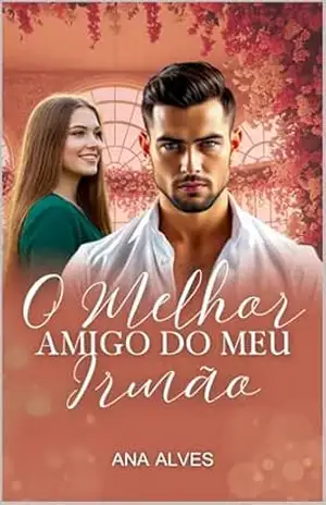 O Melhor Amigo do Meu Irmão – Ana  Alves
