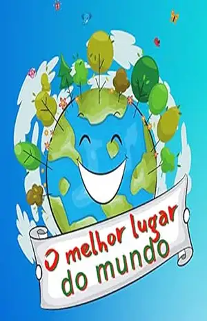 O melhor lugar do mundo (Bichos animados) – Welfany Nolasco Rodrigues