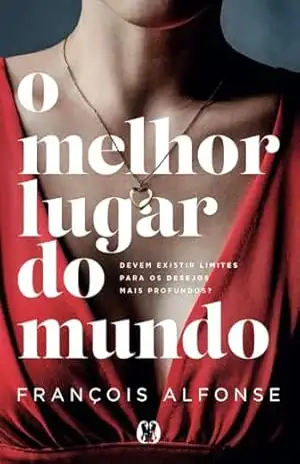 O melhor lugar do mundo – François Alfonse