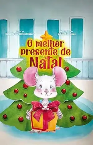 O melhor presente de Natal – Gabriella de Moraes