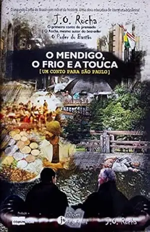 O mendigo, o frio e a touca: [ Um conto para São Paulo ] (Os contos de J. O. Rocha Livro 2) – J. O. Rocha