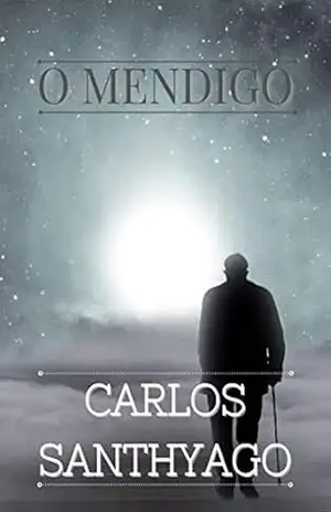 O Mendigo – Carlos Santhyago
