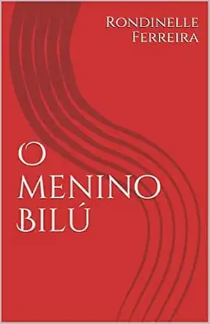 O menino Bilú - Rondinelle Ferreira