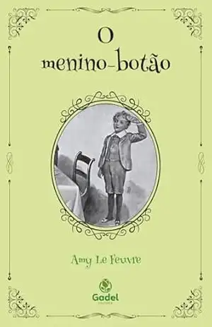 O menino–botão – Amy Le Feuvre