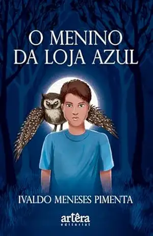 O Menino da Loja Azul – Ivaldo Meneses Pimenta