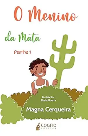 O menino da mata – Magna Cerqueira