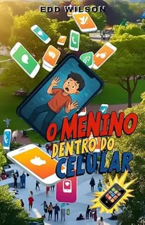 O MENINO DENTRO DO CELULAR - Edd Wilson