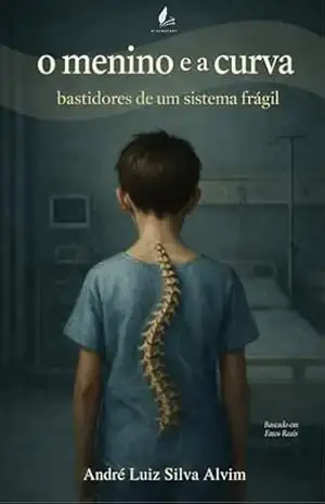 O menino e a curva: bastidores de um sistema frágil – André Luiz