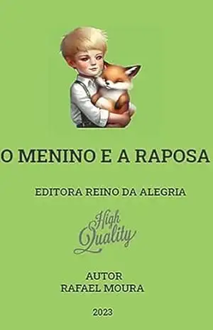 O menino e a raposa - RAFAEL MOURA