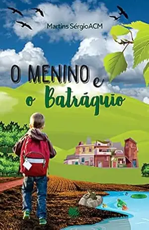 O Menino e o Batráquio – Martins SérgioACM