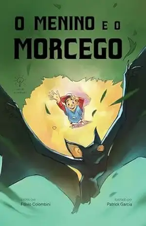 O menino e o morcego – Flávio Colombini
