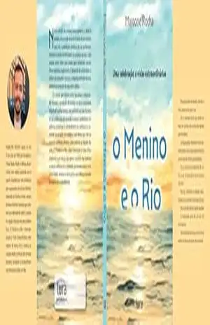 O Menino e o Rio: Uma celebração a vidas extraordinárias - Marcone Rocha