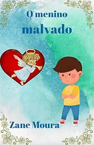 O menino malvado – Zane Moura