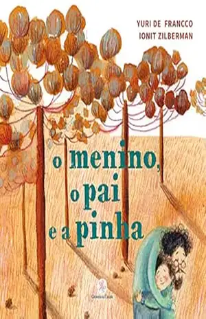 O menino, o pai e a pinha – Yuri de Francco