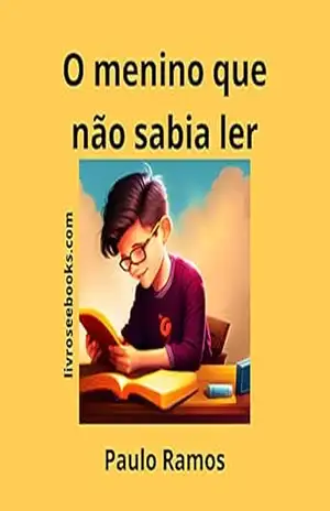 O menino que não sabia ler – Paulo Ramos